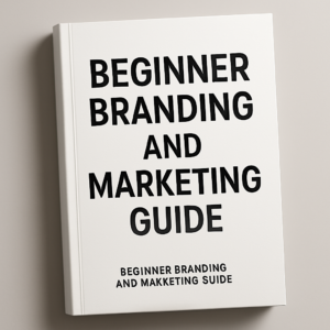 Beginner Branding and Marketing Guide