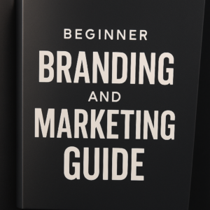 Beginner Branding and Marketing Guide
