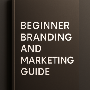 Beginner Branding and Marketing Guide