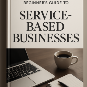 Beginner's Guide to Service-Based Businesses