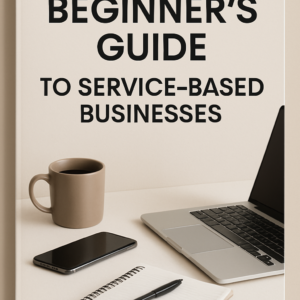 Beginner's Guide to Service-Based Businesses