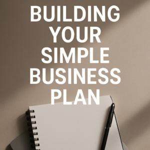 Building Your Simple Business Plan