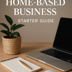Home-Based Business Starter Guide