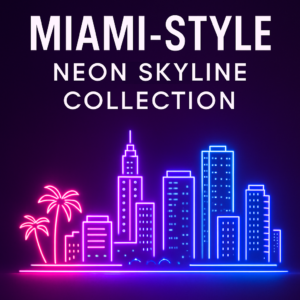 Miami-Style Neon Skyline Collection