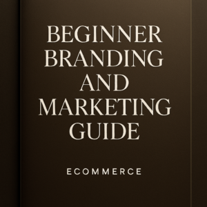 Beginner Branding and Marketing Guide