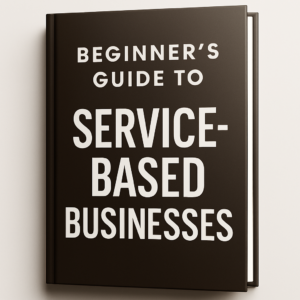 Beginner's Guide to Service-Based Businesses