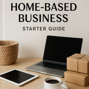 Home-Based Business Starter Guide