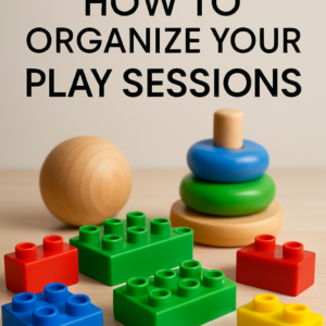 How to Organize Your Play Sessions